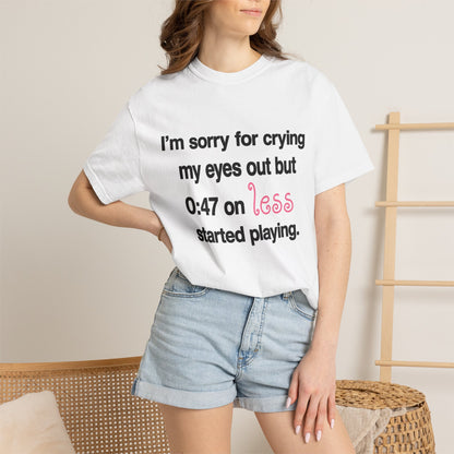 crying my eyes out tee