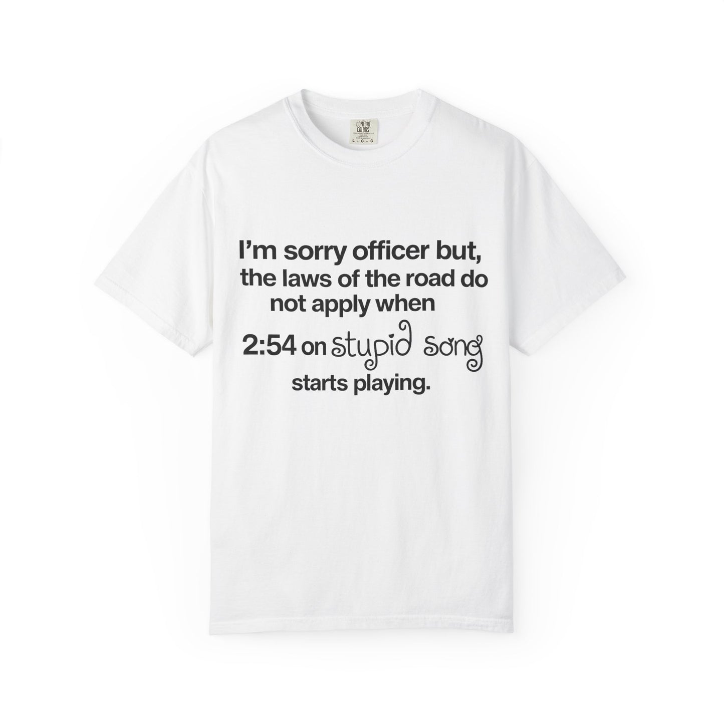 stupid song road laws shirt